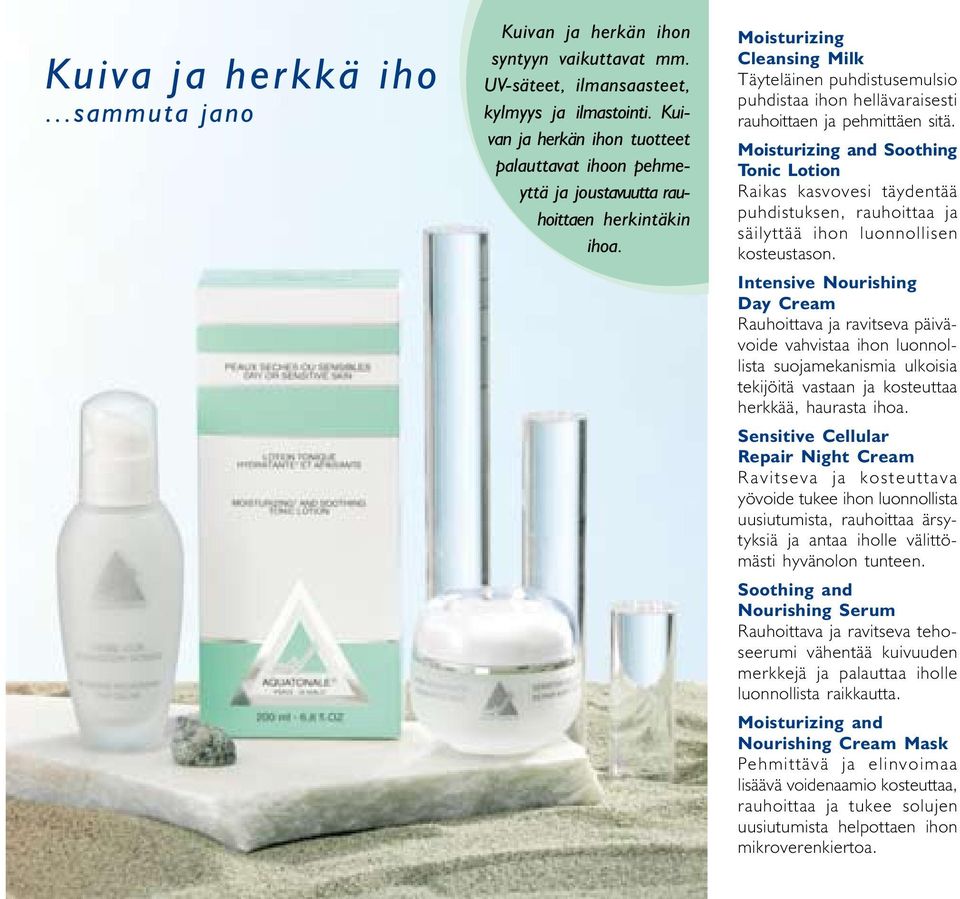 Moisturizing Cleansing Milk Täyteläinen puhdistusemulsio puhdistaa ihon hellävaraisesti rauhoittaen ja pehmittäen sitä.