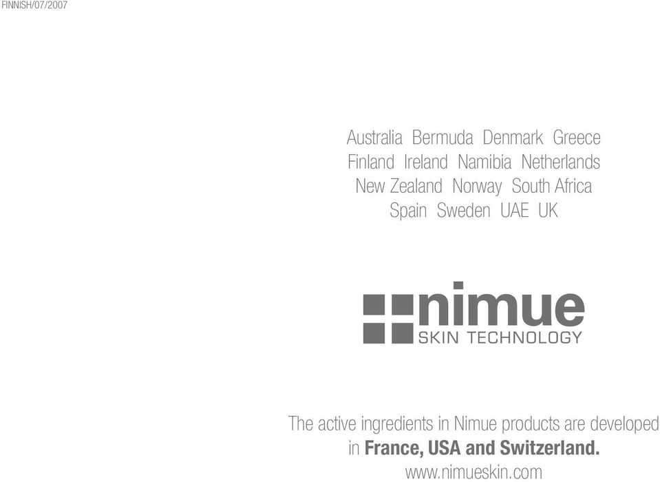 Spain Sweden UAE UK The active ingredients in Nimue products