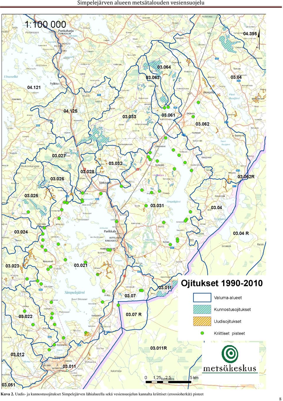 Ojitetut metsät alkavat soistua uudelleen jo 20 30 vuoden kuluttua ojituksesta, koska ojat tukkeutuvat tai kasvavat umpeen.