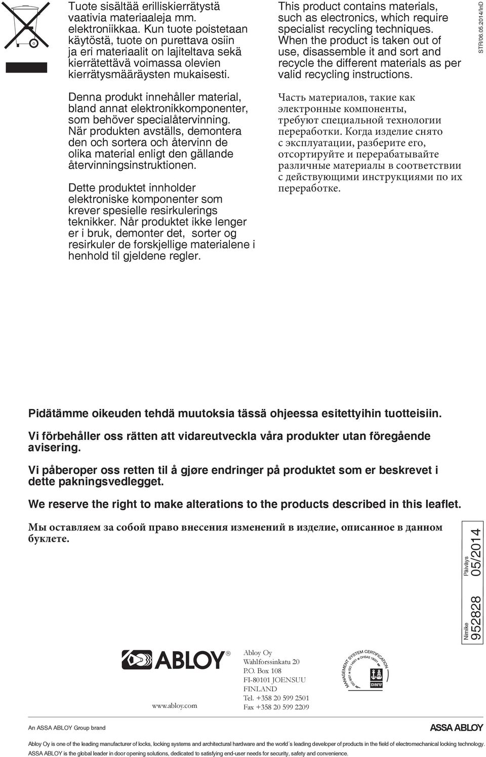 Denna produkt innehåller material, bland annat elektronikkomponenter, som behöver specialåtervinning.
