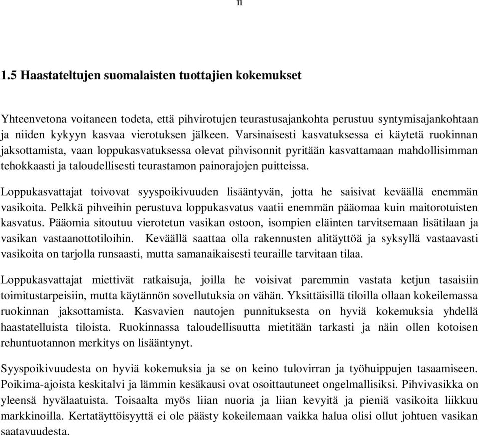 puitteissa. Loppukasvattajat toivovat syyspoikivuuden lisääntyvän, jotta he saisivat keväällä enemmän vasikoita.