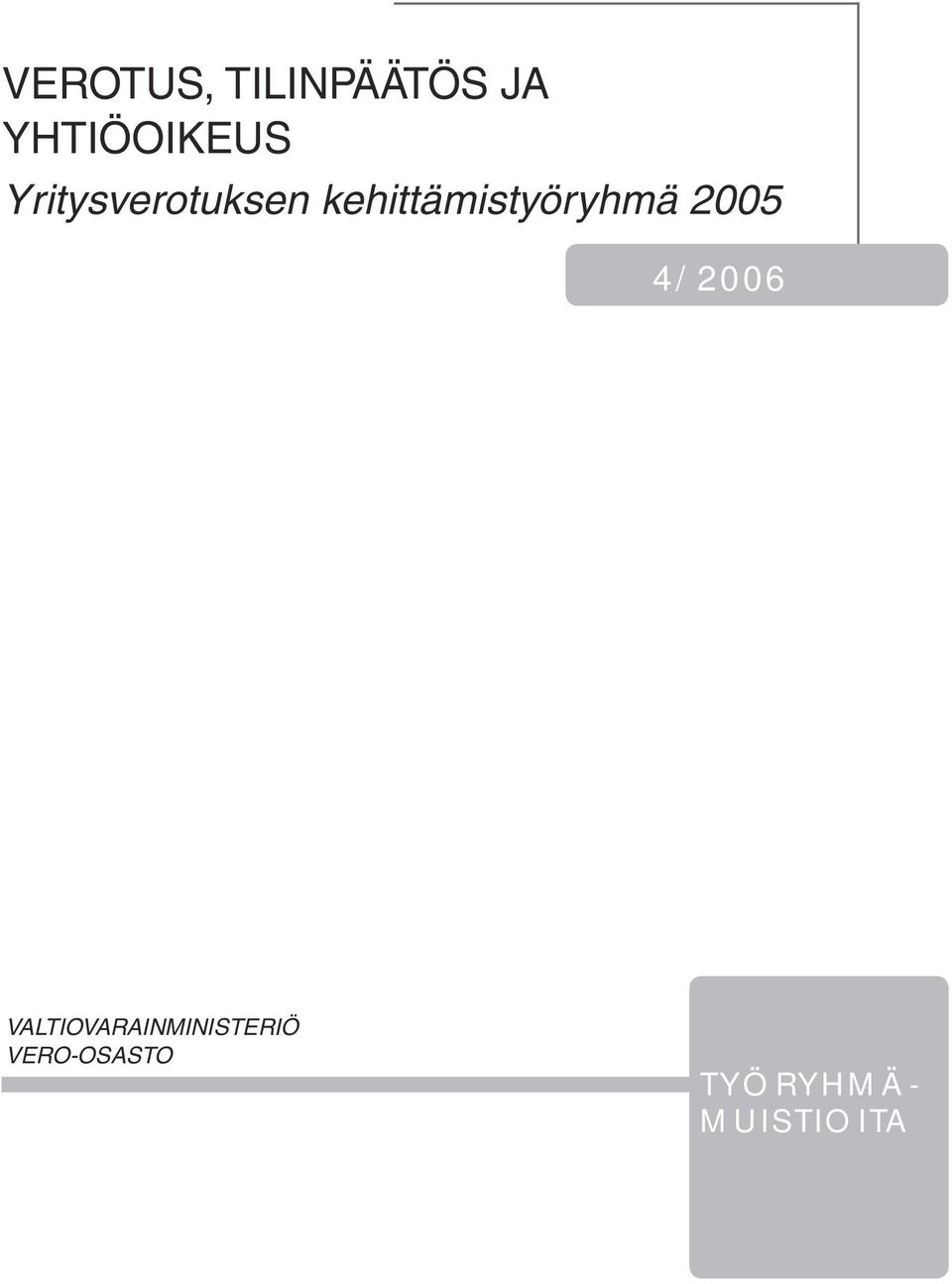 kehittämistyöryhmä 2005 4/2006