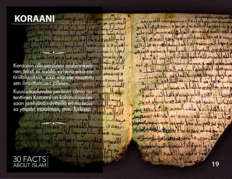 Kuusisataaluvulta peräisin oleva autenttinen Koraani on kokonaisuudessaan