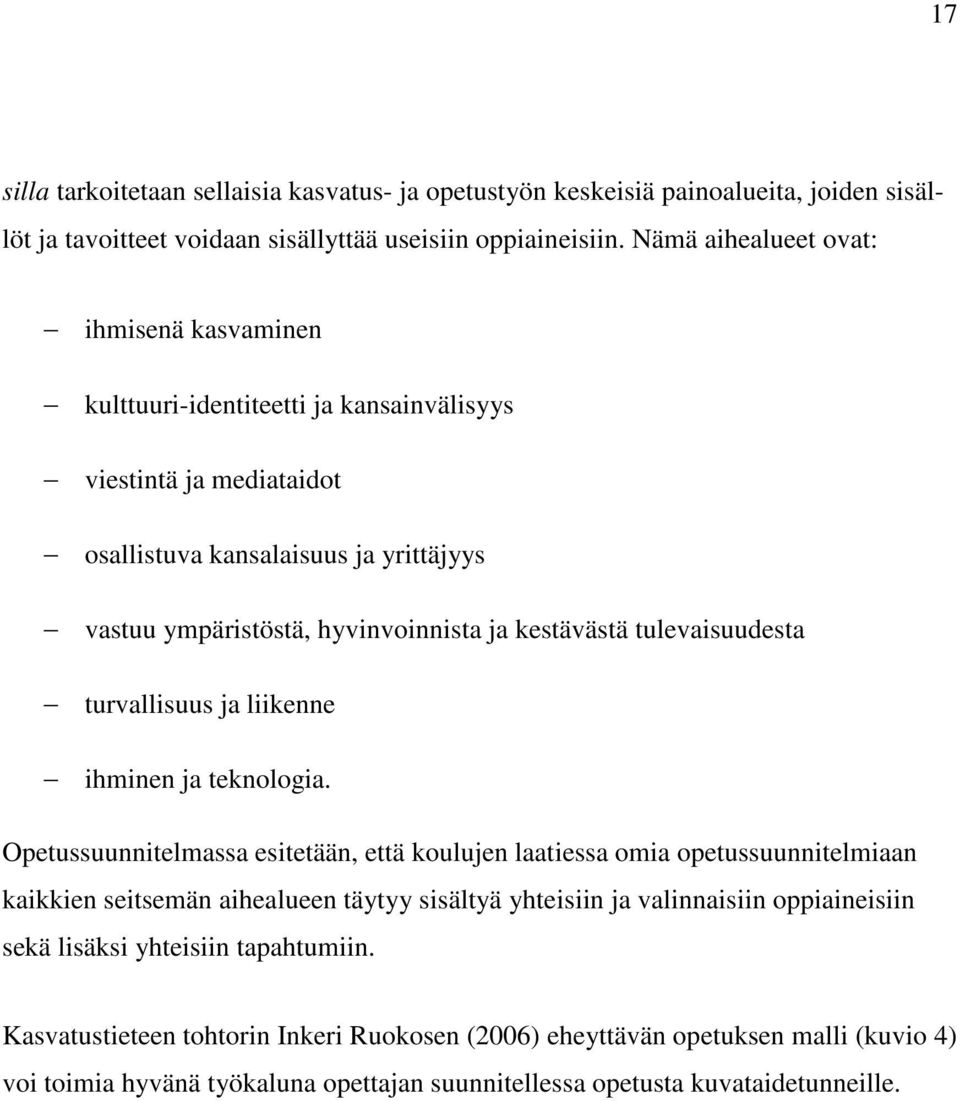 kestävästä tulevaisuudesta turvallisuus ja liikenne ihminen ja teknologia.