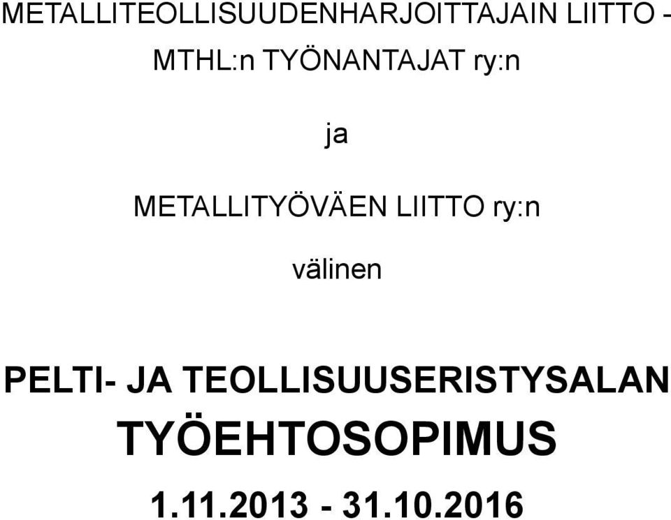 LIITTO ry:n välinen PELTI- JA