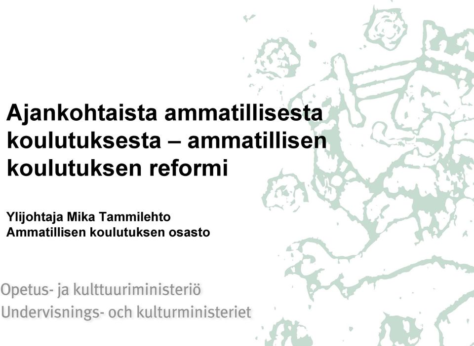 koulutuksen reformi Ylijohtaja