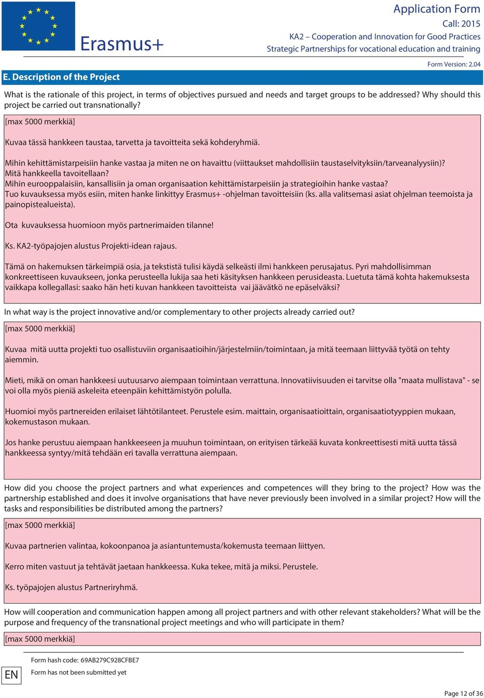 Mihin kehittämistarpeisiin hanke vastaa ja miten ne on havaittu (viittaukset mahdollisiin taustaselvityksiin/tarveanalyysiin)? Mitä hankkeella tavoitellaan?