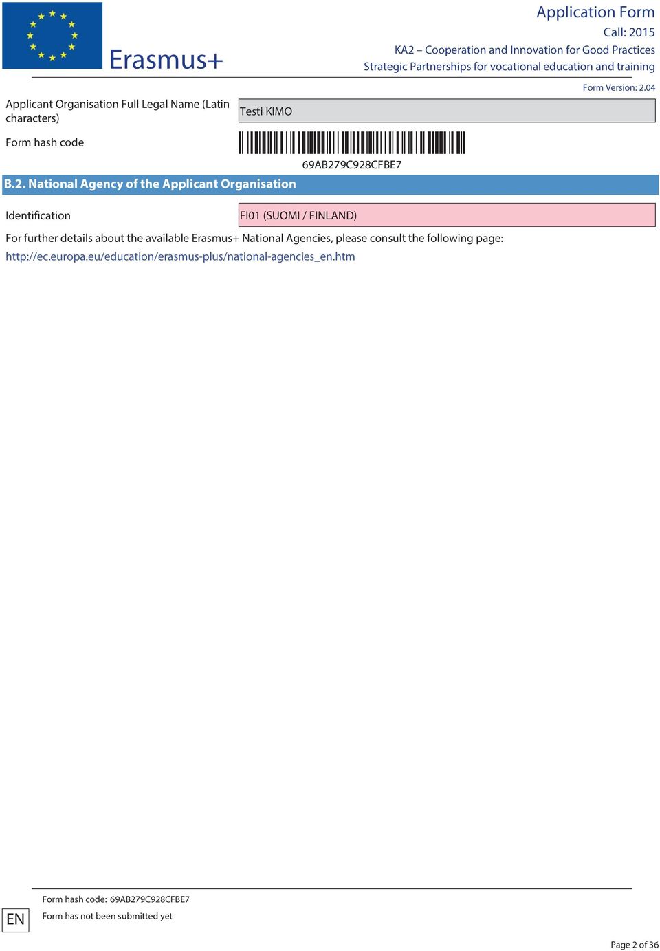 FINLAND) For further details about the available Erasmus+ National Agencies, please consult