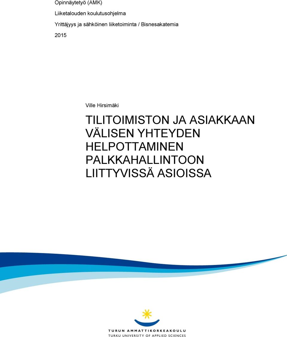 2015 Ville Hirsimäki TILITOIMISTON JA ASIAKKAAN