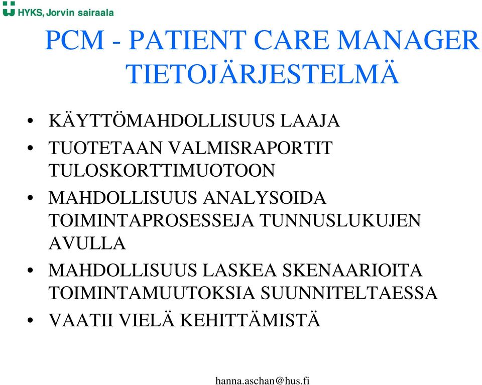 ANALYSOIDA TOIMINTAPROSESSEJA TUNNUSLUKUJEN AVULLA MAHDOLLISUUS