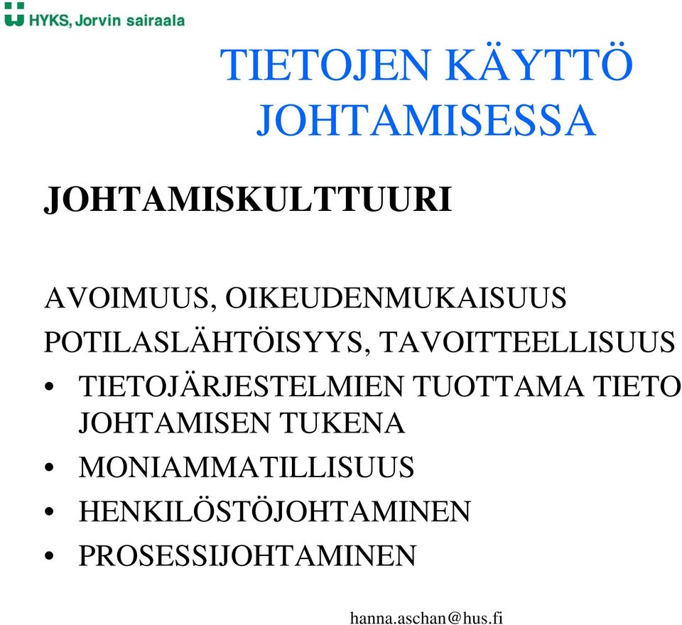 TAVOITTEELLISUUS TIETOJÄRJESTELMIEN TUOTTAMA TIETO