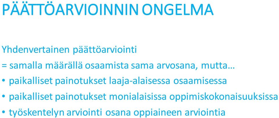 laaja- alaisessa osaamisessa paikalliset painotukset monialaisissa