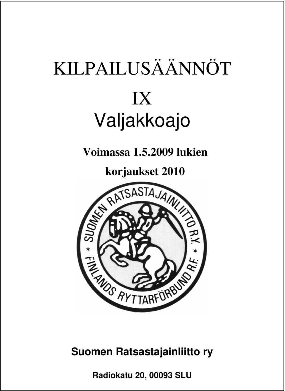 2009 lukien korjaukset 2010