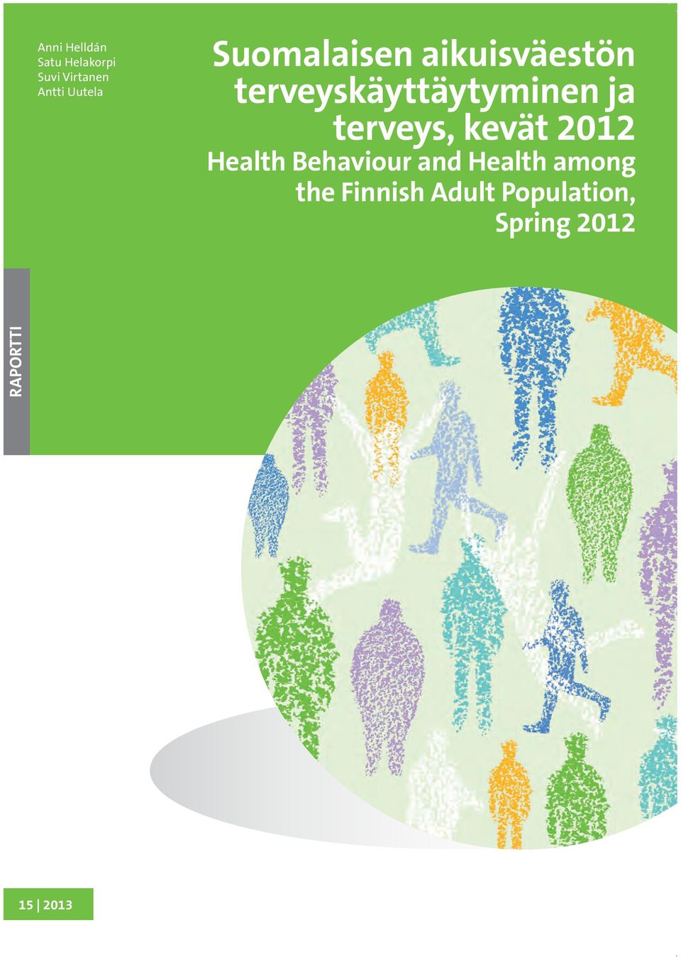 terveyskäyttäytyminen ja terveys, kevät 2012 Health