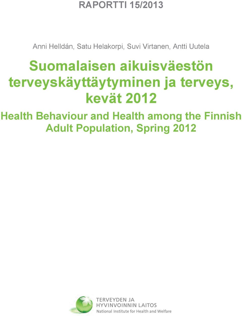 terveyskäyttäytyminen ja terveys, kevät 2012 Health