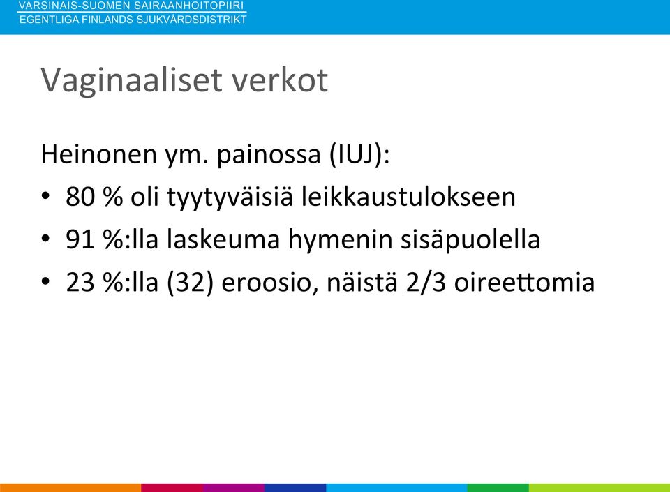 leikkaustulokseen 91 %:lla laskeuma