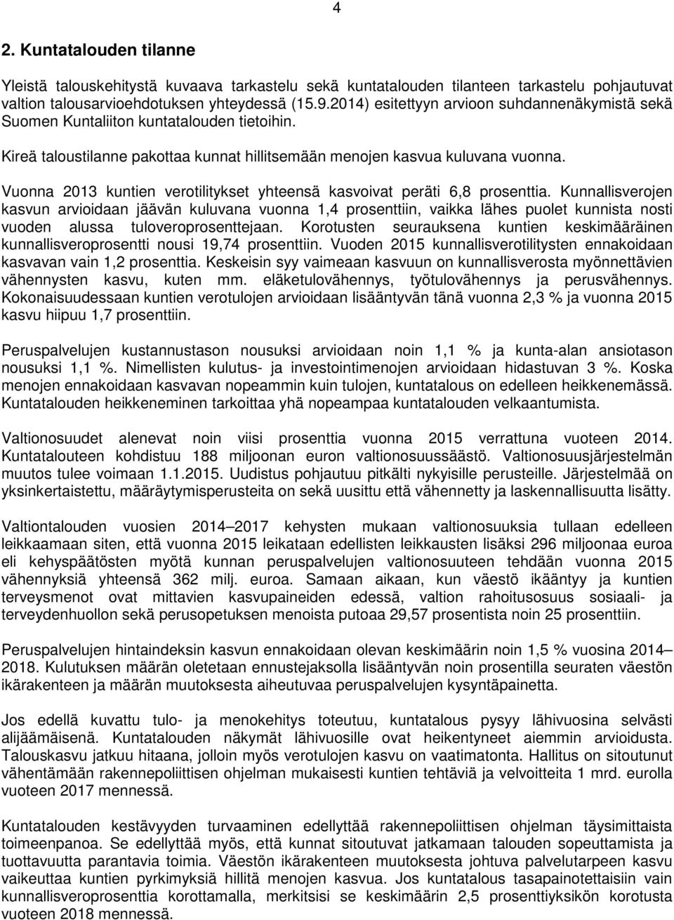 Vuonna 2013 kuntien verotilitykset yhteensä kasvoivat peräti 6,8 prosenttia.