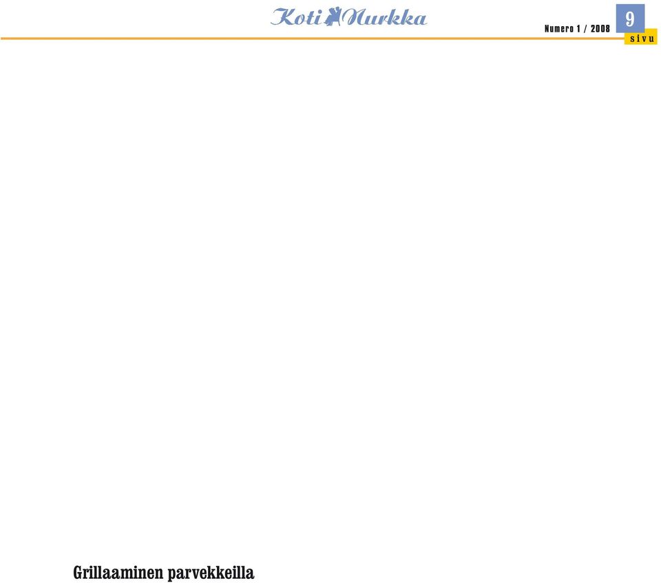 2007 vuokralainen ei voinut palauttaa asunnon kaikkia kolmea Abloy Exec -avainta, sillä hän oli kadottanut niistä yhden. Vuokranantaja sarjoitti lukon uudelleen.