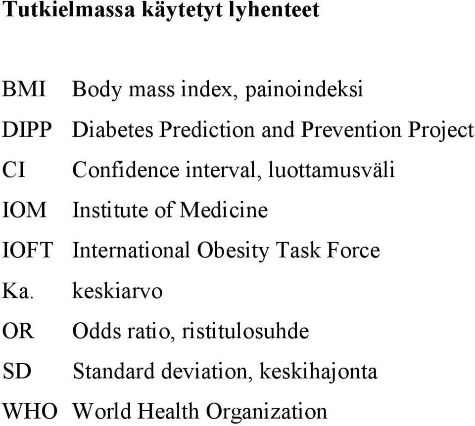 Institute of Medicine IOFT International Obesity Task Force Ka.
