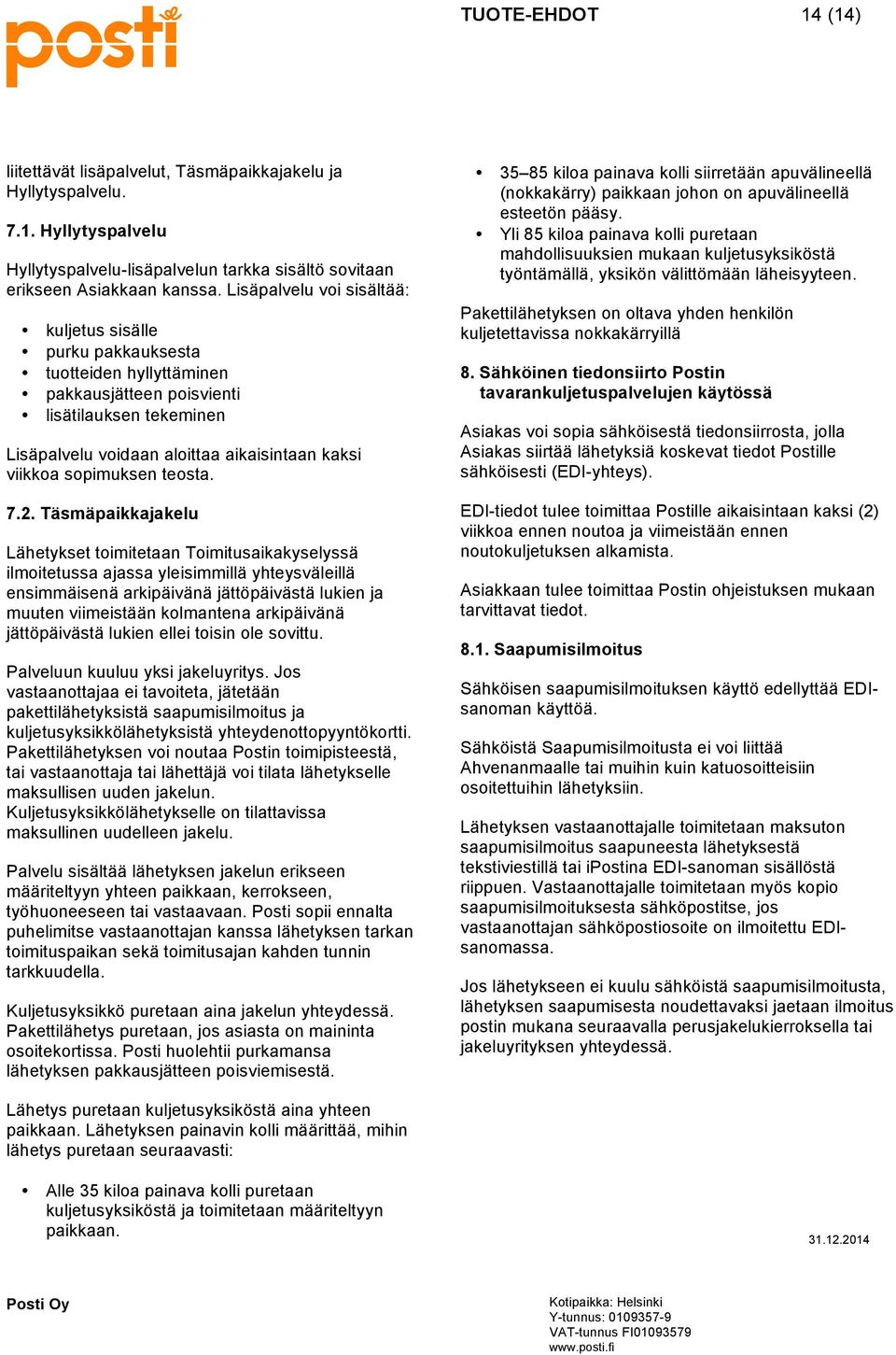 sopimuksen teosta. 7.2.