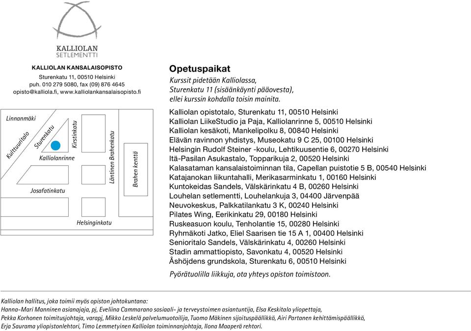 pääovesta), ellei kurssin kohdalla toisin mainita.