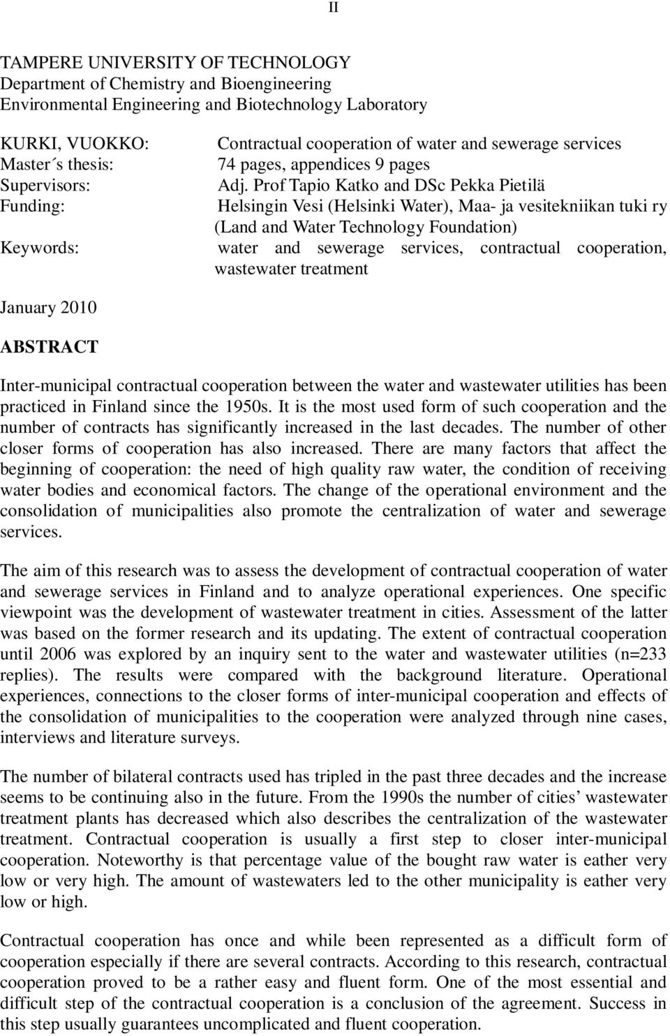 Prof Tapio Katko and DSc Pekka Pietilä Helsingin Vesi (Helsinki Water), Maa- ja vesitekniikan tuki ry (Land and Water Technology Foundation) water and sewerage services, contractual cooperation,