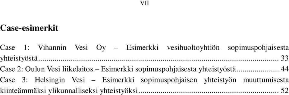 .. 33 Case 2: Oulun Vesi liikelaitos Esimerkki .