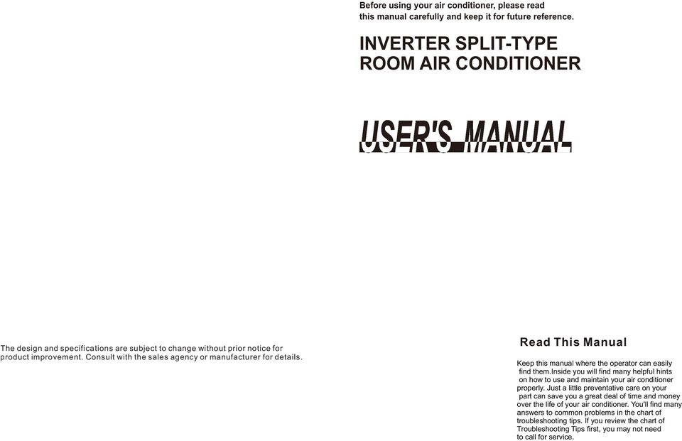 Consult with the sales agency or manufacturer for details. Read This Manual Keep this manual where the operator can easily find them.