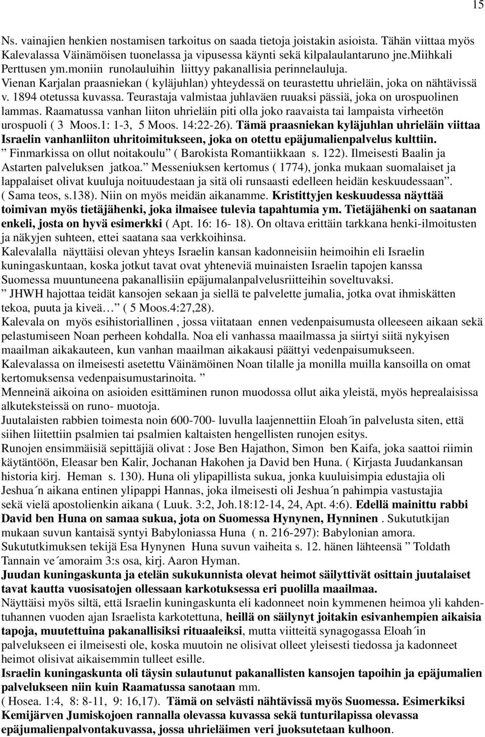 1894 otetussa kuvassa. Teurastaja valmistaa juhlaväen ruuaksi pässiä, joka on urospuolinen lammas.