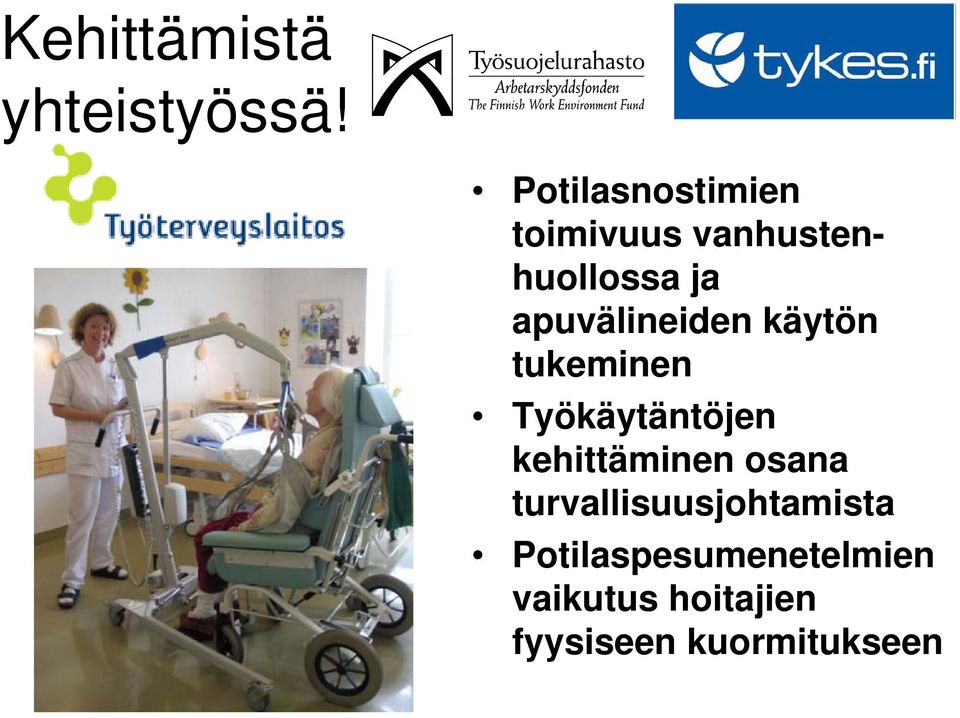 apuvälineiden käytön tukeminen Työkäytäntöjen