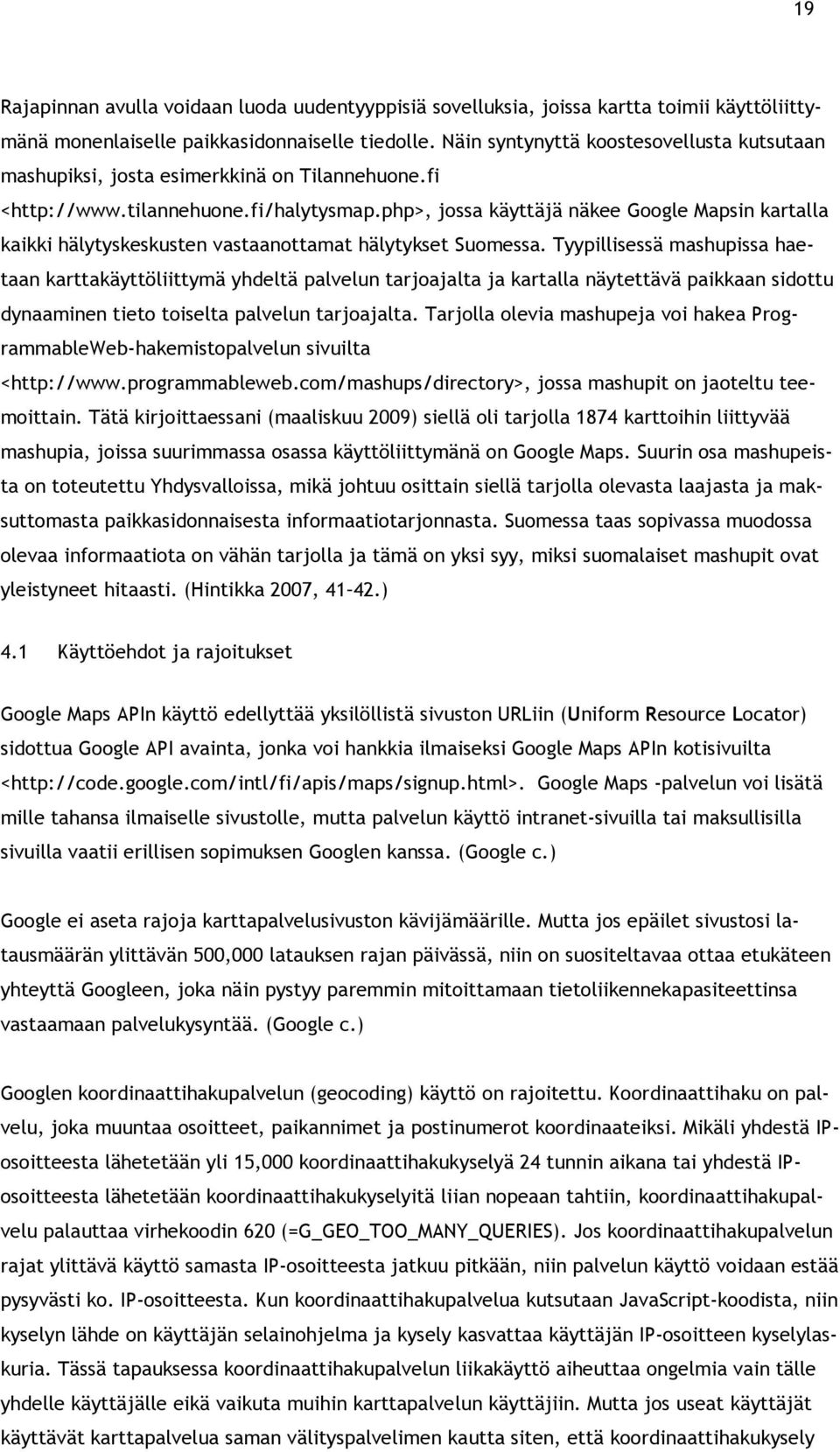 php>, jossa käyttäjä näkee Google Mapsin kartalla kaikki hälytyskeskusten vastaanottamat hälytykset Suomessa.