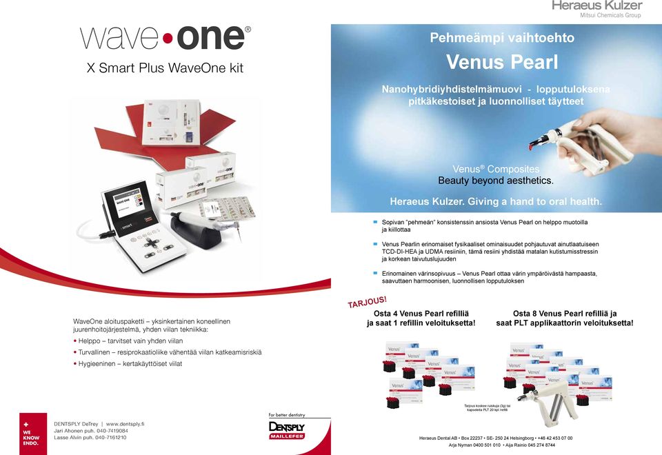 global shaping time by up to 40% Reciprocating technology respecting the root canal anatomy Reciprocating technology respecting the root canal anatomy Single use as the new standard of care Single