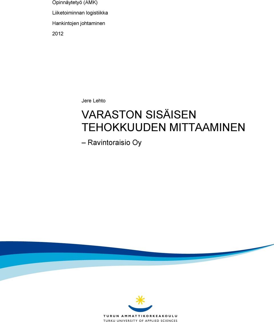 2012 Jere Lehto VARASTON SISÄISEN