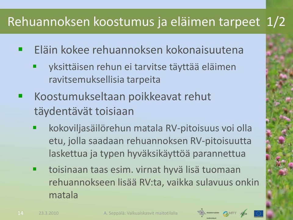 kokoviljasäilörehun matala RV-pitoisuus voi olla etu, jolla saadaan rehuannoksen RV-pitoisuutta laskettua ja typen