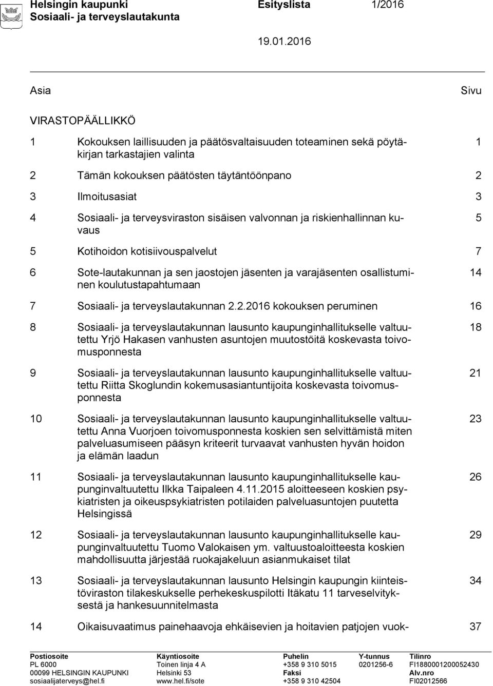 varajäsenten osallistuminen koulutustapahtumaan 14 7 Sosiaali- ja terveyslautakunnan 2.