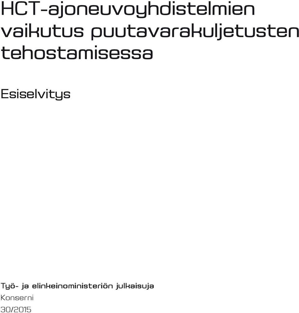 tehostamisessa Esiselvitys Työ- ja