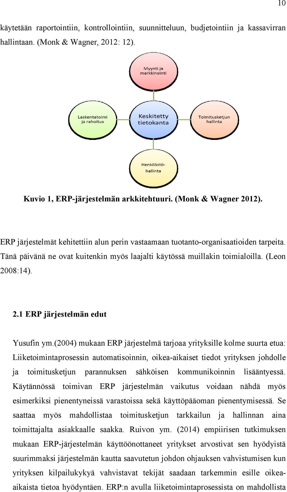 08:14). 2.1 ERP järjestelmän edut Yusufin ym.