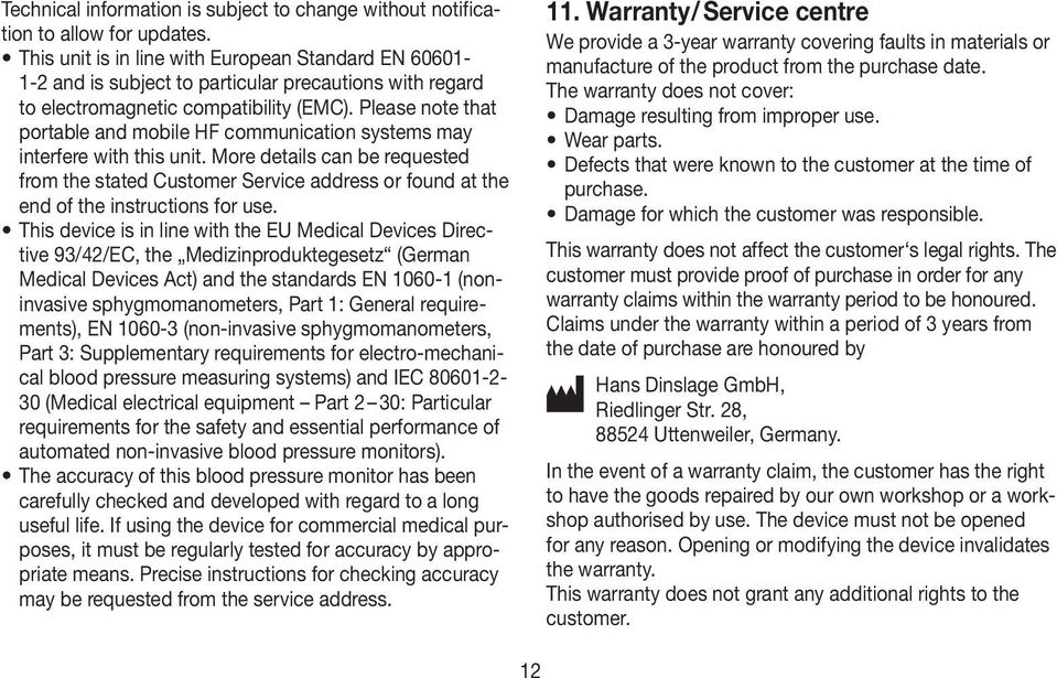 Please note that portable and mobile HF communication systems may interfere with this unit.