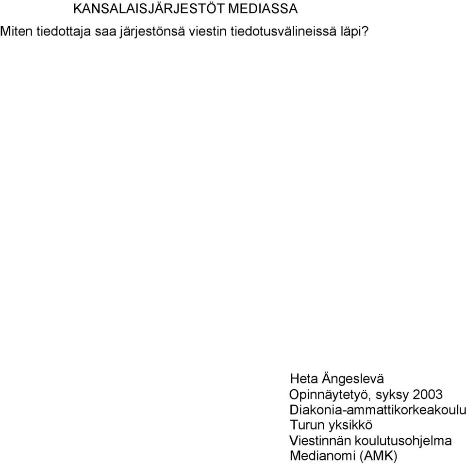 Heta Ängeslevä Opinnäytetyö, syksy 2003