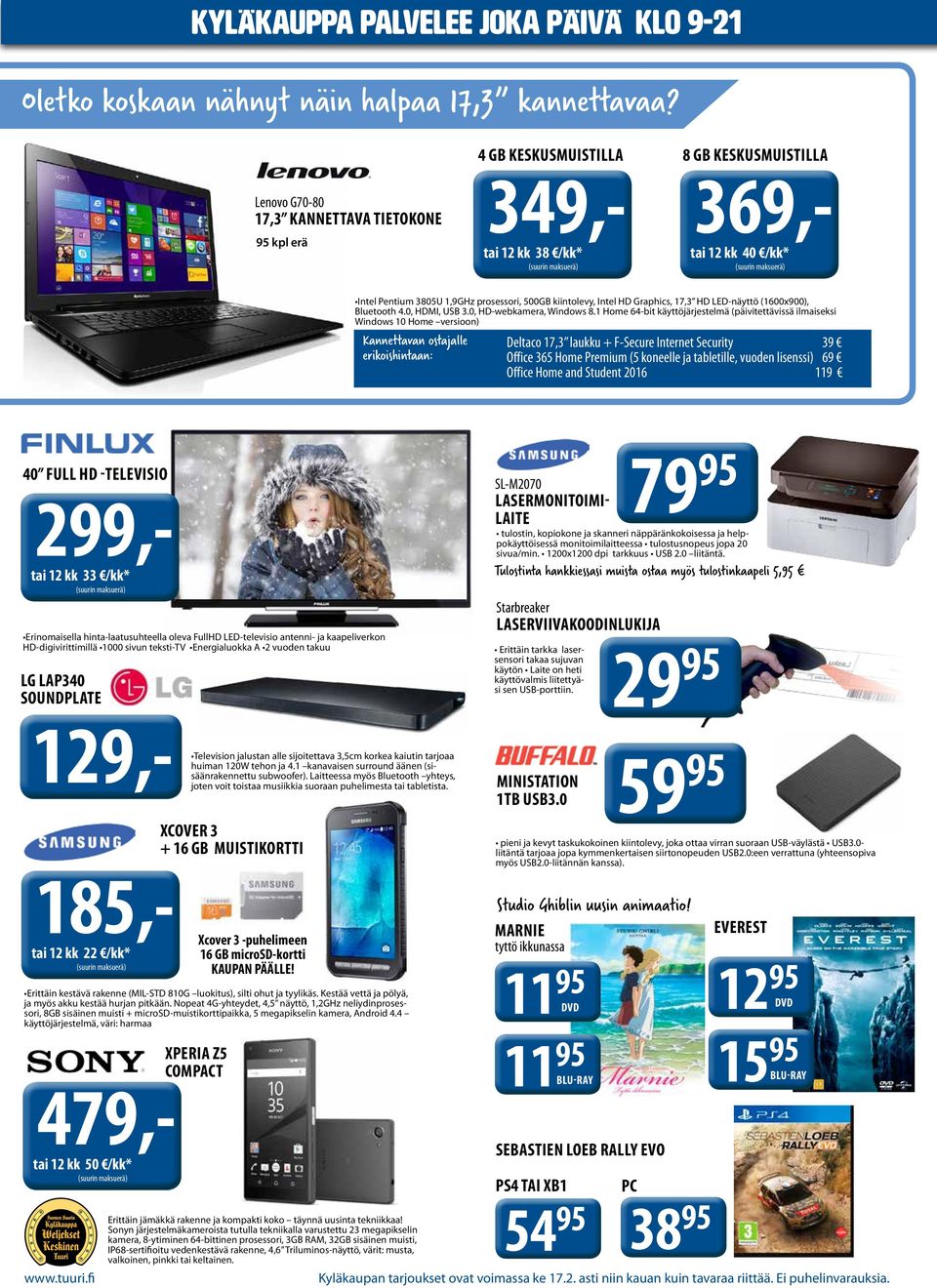 1,9GHz prosessori, 500GB kiintolevy, Intel HD Graphics, 17,3 HD LED-näyttö (1600x900), Bluetooth 4.0, HDMI, USB 3.0, HD-webkamera, Windows 8.