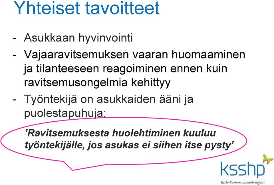 kehittyy - Työntekijä on asukkaiden ääni ja puolestapuhuja: