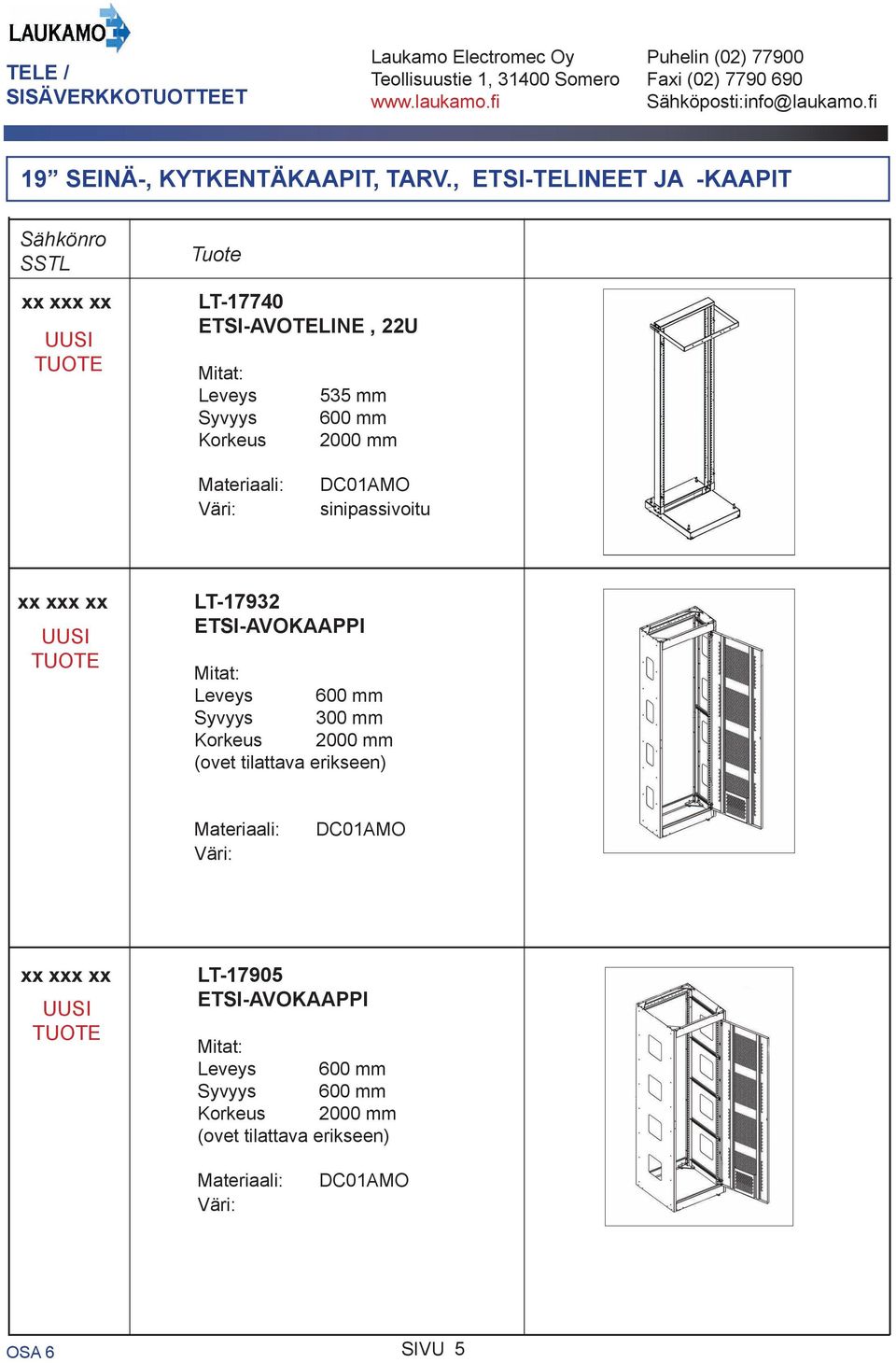 2000 mm (ovet tilattava erikseen)