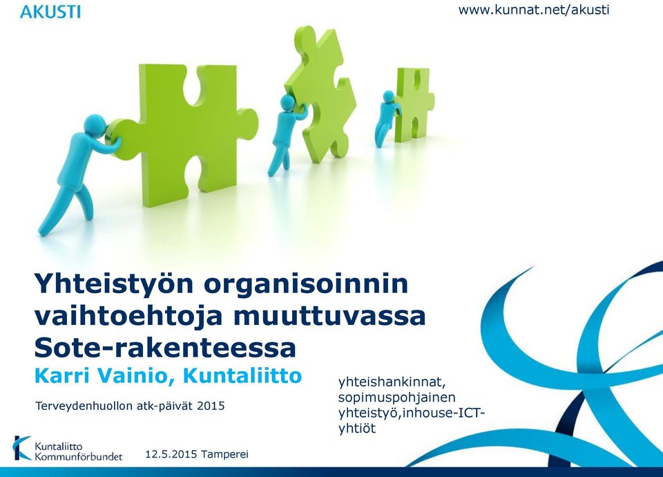 muuttuvassa Sote-rakenteessa Karri Vainio, Kuntaliitto