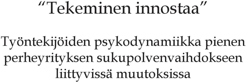 psykodynamiikka pienen