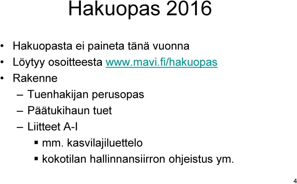 fi/hakuopas Rakenne Tuenhakijan perusopas