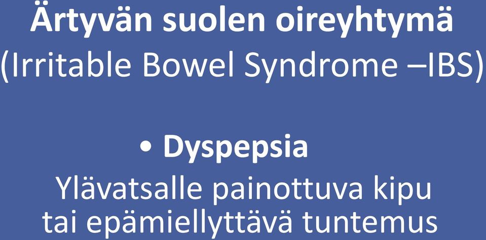 Dyspepsia Ylävatsalle