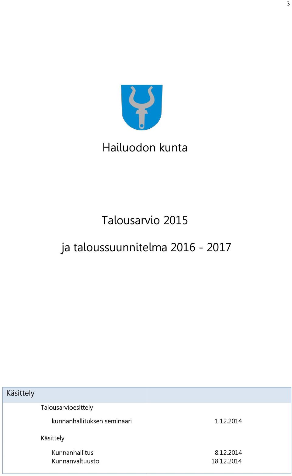 Talousarvioesittely kunnanhallituksen seminaari