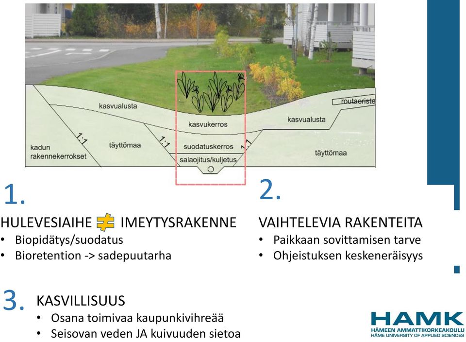 sovittamisen tarve Ohjeistuksen keskeneräisyys 3.