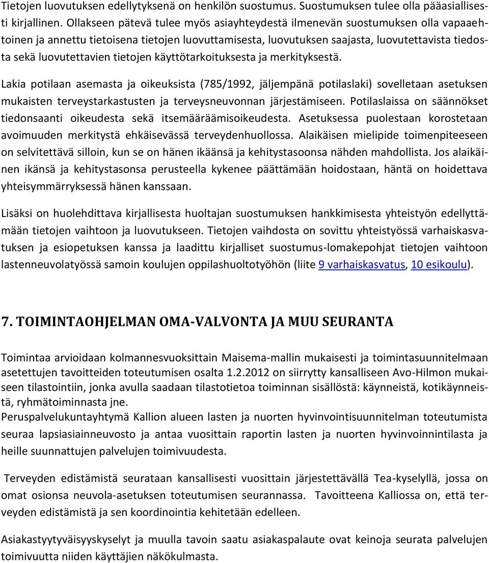 tietojen käyttötarkoituksesta ja merkityksestä.