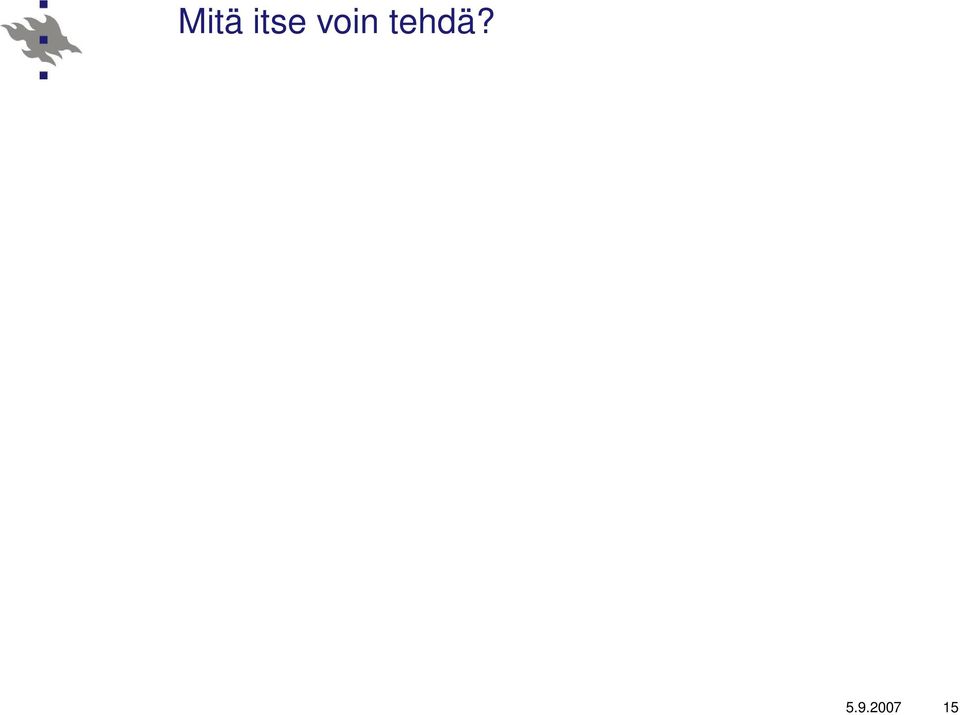 tehdä? 5.